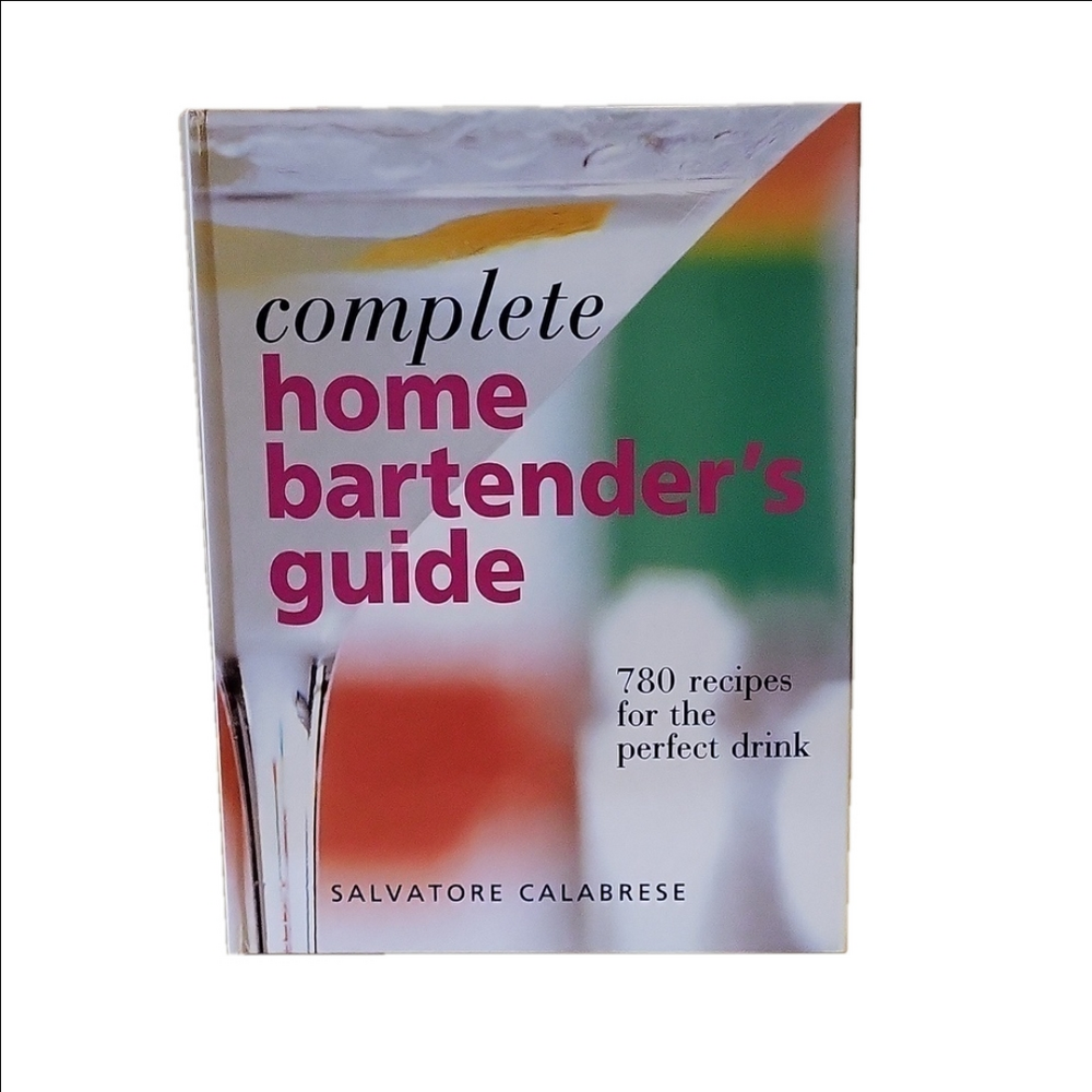 Complete home bartender guide, 780 recipes, spiral binder